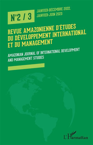 Revue amazonienne d'études du développement international et du management = Amazonian journal of international development and management studies, n° 2-3