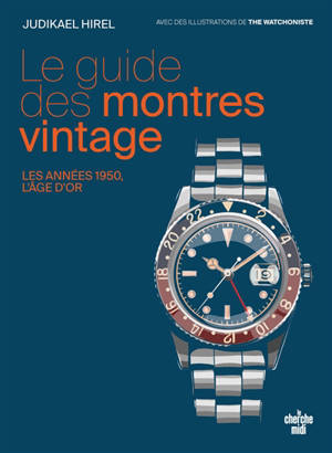 Le guide des montres vintage : les années 1950, l'âge d'or