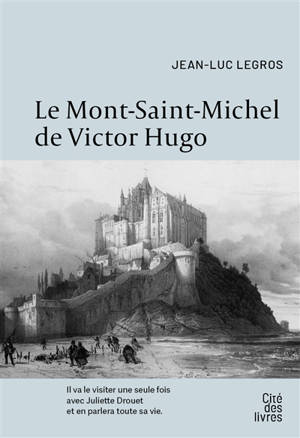 Le Mont-Saint-Michel de Victor Hugo