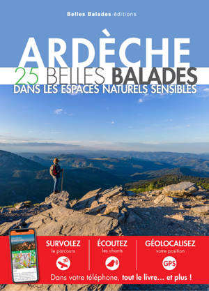 Ardèche : 25 belles balades : dans les espaces naturels sensibles