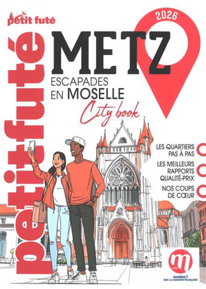 Metz : escapades en Moselle : 2026