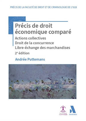 Précis de droit économique comparé : actions collectives, droit de la concurrence, libre-échange des marchandises