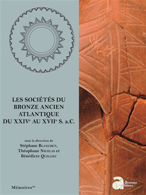 Les sociétés du bronze ancien Atlantique du XXIVe au XVIIe s. a.C.