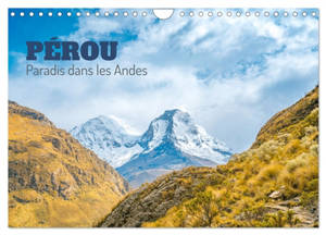 Pérou : Paradis dans les Andes (Calendrier mural 2026 DIN A4 vertical), CALVENDO calendrier mensuel : Le pays de glaciers et des dunes de sable