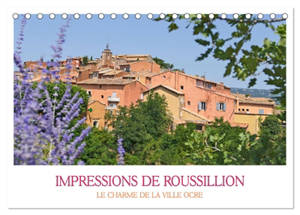 Impressions de Roussillon (Calendrier de bureau 2026 DIN A5 vertical), CALVENDO calendrier mensuel : Des coins pittoresques dans la ville de l'ocre.