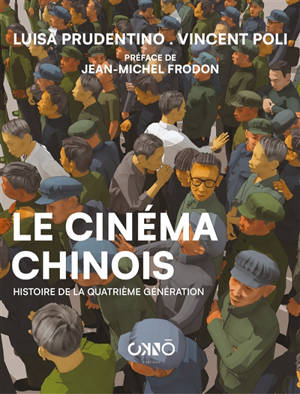 Le cinéma chinois : histoire de la quatrième génération