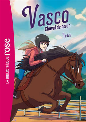 Vasco, cheval de coeur. Vol. 3. Le défi