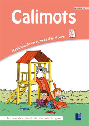 Calimots, CE1 : méthode de lecture et d'écriture : manuel de code et d'étude de la langue, programmes 2025