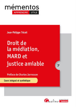 Droit de la médiation, MARD et justice amiable : cours intégral et synthétique