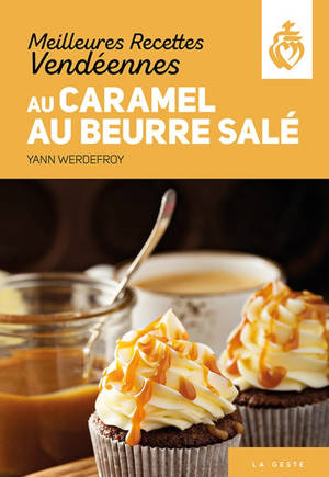Meilleures recettes vendéennes au caramel au beurre salé