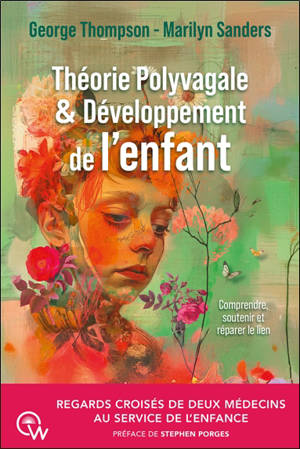 Théorie polyvagale & développement de l'enfant : comprendre, soutenir et réparer le lien