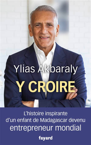 Y croire : l'histoire inspirante d'un enfant de Madagascar devenu entrepreneur mondial