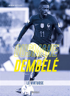 Ousmane Dembélé : le virtuose