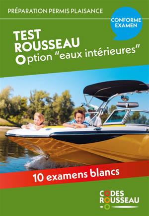 Permis bateau Rousseau. Test Rousseau option eaux intérieures : préparation permis plaisance : conforme examen
