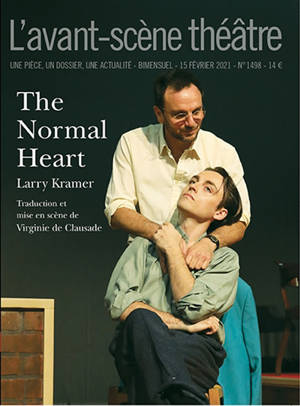 Avant-scène théâtre (L'), n° 1498. The normal heart