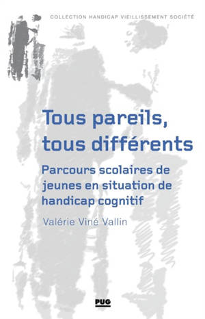 Tous pareils, tous différents : parcours scolaires de jeunes en situation de handicap cognitif