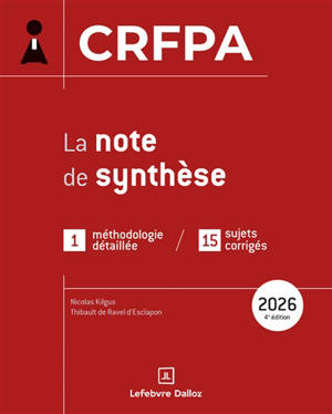 La note de synthèse, CRFPA 2026 : 1 méthodologie détaillée, 15 sujets corrigés