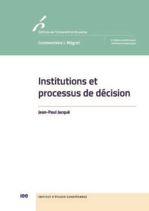 Institutions et processus de décision : Parlement, Conseil européen, Conseil et Commission