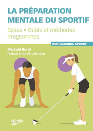 La préparation mentale du sportif : bases, outils et méthodes, programmes