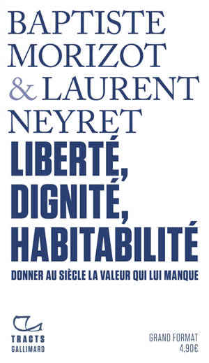 Liberté, dignité, habitabilité : donner au siècle la valeur qui lui manque
