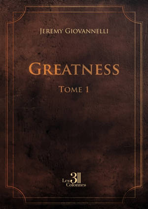 Greatness : Tome 1