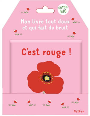 C'est rouge ! : mon livre tout doux et qui fait du bruit