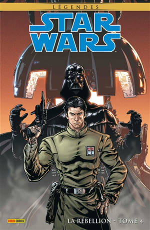 Star Wars : légendes. La rébellion. Vol. 4