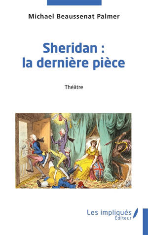 Sheridan : la dernière pièce : théâtre