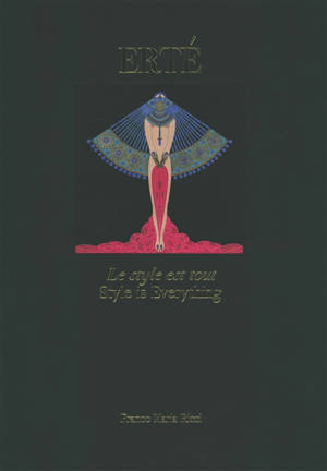 Erté : le style est tout. Erté : style is everything