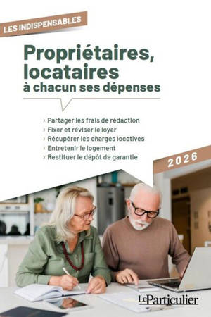 Propriétaires, locataires : à chacun ses dépenses : 2026