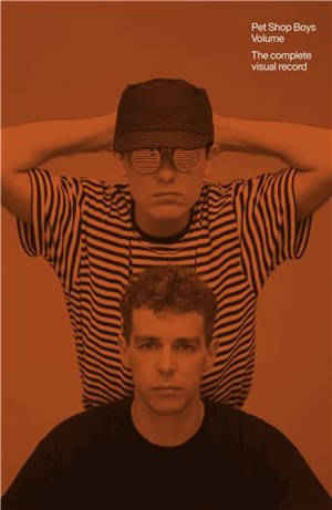 Pet Shop Boys Volume : The complete visual record