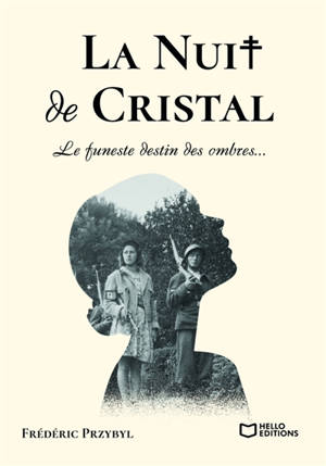 La Nuit de Cristal : Le funeste destin des ombres...