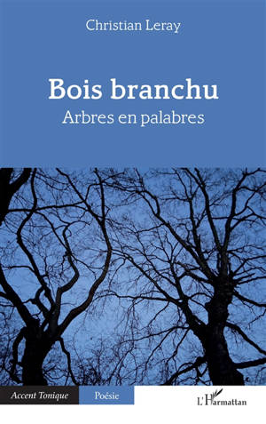 Bois branchu : arbres en palabres