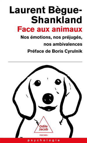 Face aux animaux : nos émotions, nos préjugés, nos ambivalences