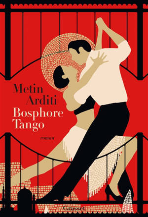 La trilogie de Constantinople. Vol. 3. Bosphore tango