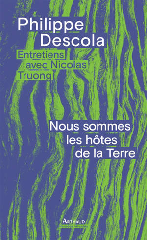 Nous sommes les hôtes de la Terre : entretiens avec Nicolas Truong