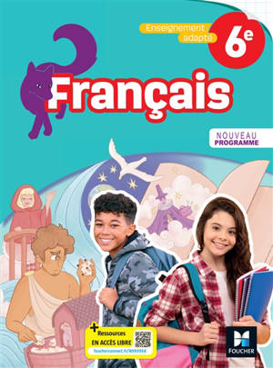 Français 6e, enseignement adapté : livre élève : nouveau programme