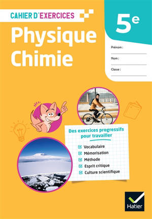 Cahier d'exercices physique chimie 5e : cahier élève