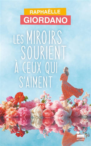 Les miroirs sourient à ceux qui s'aiment