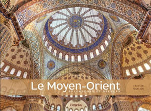 Le Moyen-Orient : splendeurs et secret