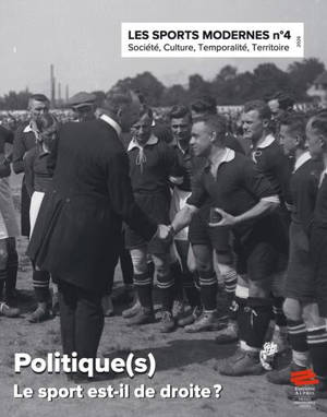 Les sports modernes : société, culture, temporalité, territoire, n° 4. Politique(s) : le sport est-il de droite ?