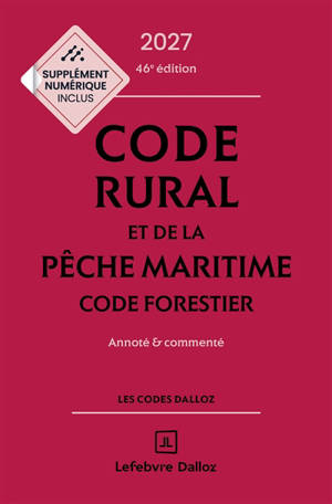Code rural et de la pêche maritime 2026. Code forestier 2026 : annoté & commenté