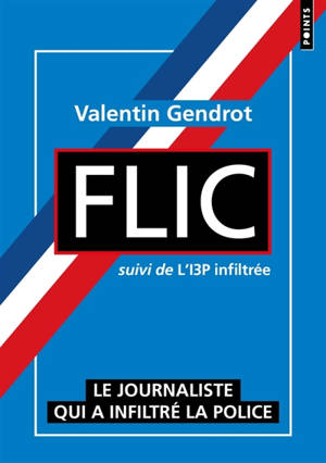 Flic : un journaliste a infiltré la police. L'I3P infiltrée : le service psychiatrique de la police raconté de l'intérieur