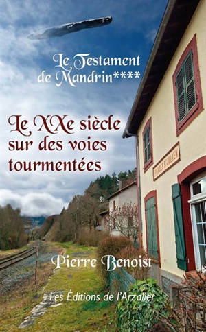 Le testament de Mandrin. Vol. 4. Le XXe siècle sur des voies tourmentées