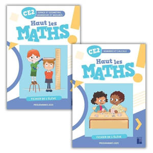 Haut les maths ! CE2 : fichier de l'élève : programmes 2025