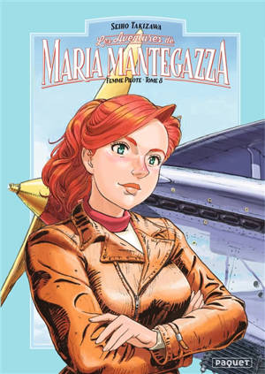 Les aventures de Maria Mantegazza, femme pilote. Vol. 8