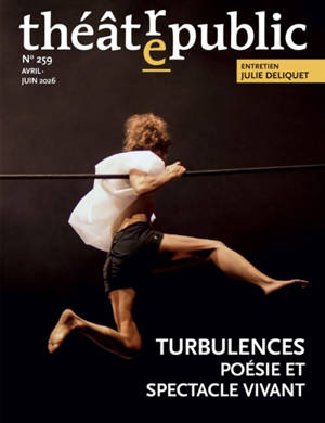 Théâtre-public, n° 259. Turbulences : poésie et spectacle vivant