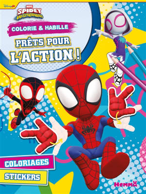Marvel Spidey et ses amis extraordinaires : Colorie & Habille : Prêts pour l'action ! - Coloriages - Stickers