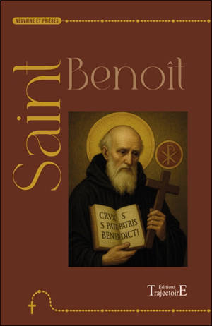 Saint Benoît : neuvaine et prières