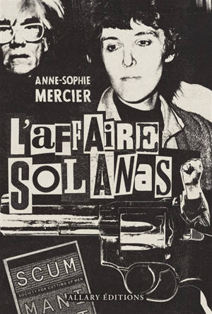 L'affaire Solanas : l'astre noir